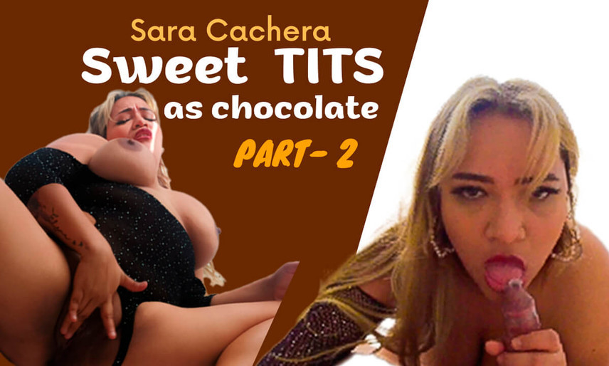 Sweet as Chocolate TITS - Part 2 Slideshow