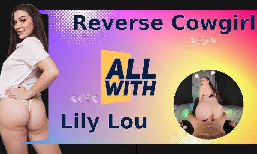 All Reverse Cowgirl With Lily Lou Slideshow