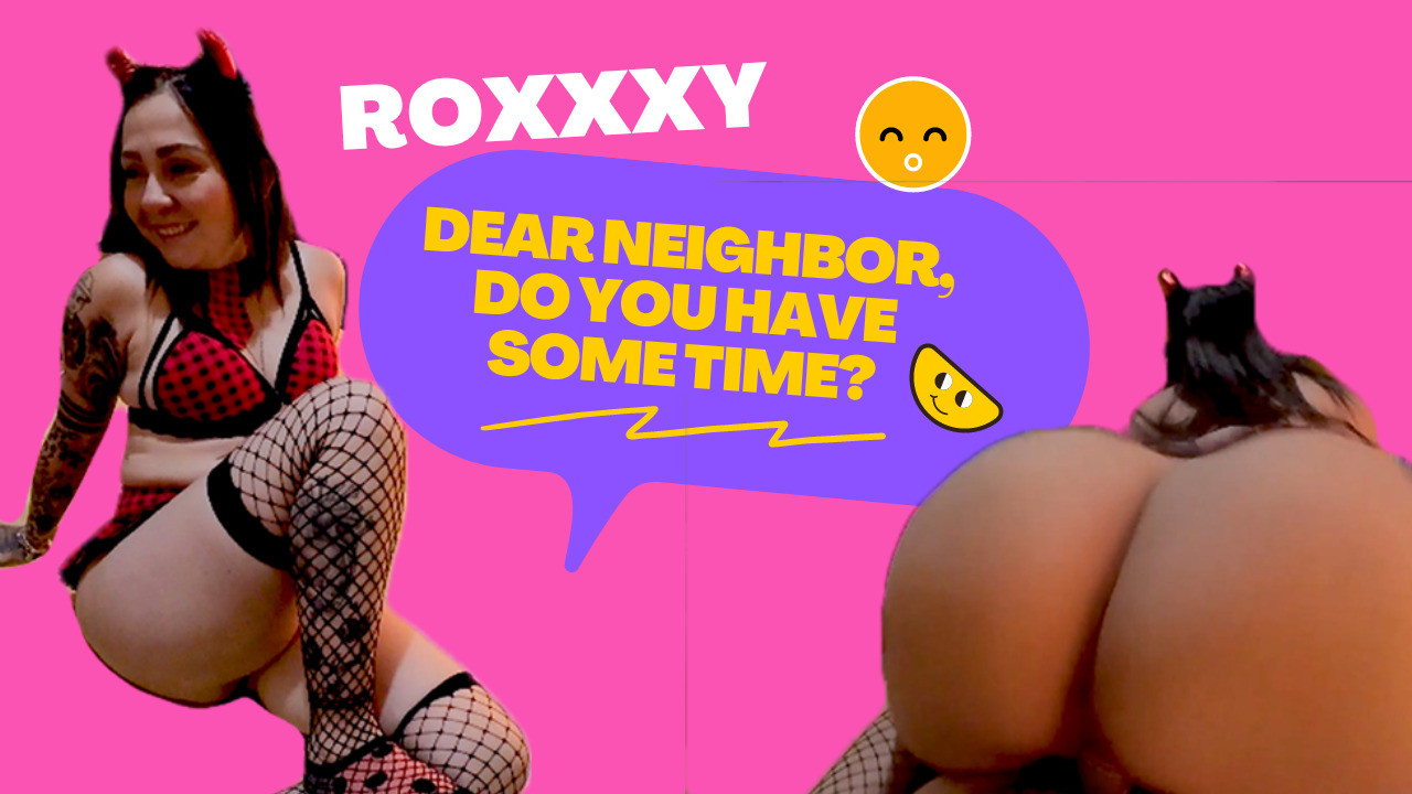 My Lonely and Lovey Big Ass Neighbor: Roxxxy Slideshow